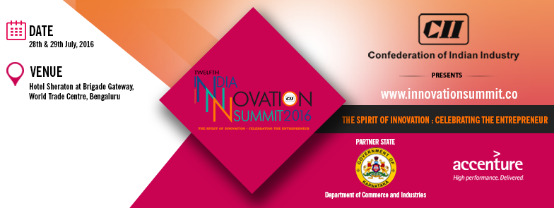 CII Twelfth India Innovation Summit 2016